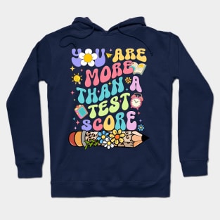 You Are More Than A Test Score Groovy Test Day Teacher Kids Hoodie